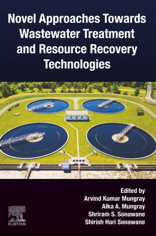 Novel Approaches Towards Wastewater Treatment and Resource Recovery Technologies