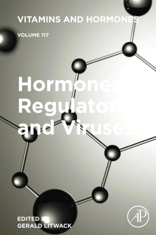 Hormones, Regulators and Viruses: Volume 117 (Vitamins and Hormones, Volume 117)
