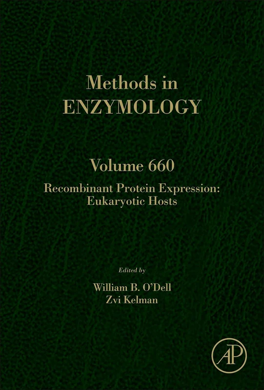 Recombinant Protein Expression: Eukaryotic hosts (Volume 660) (Methods in Enzymology, Volume 660)