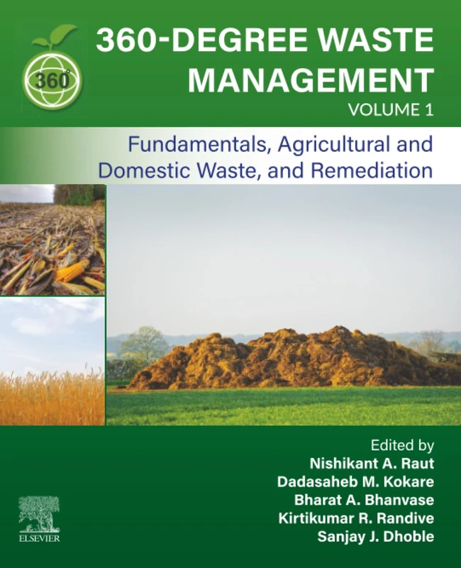 360-Degree Waste Management, Volume 1: Fundamentals, Agricultural and Domestic Waste, and Remediation