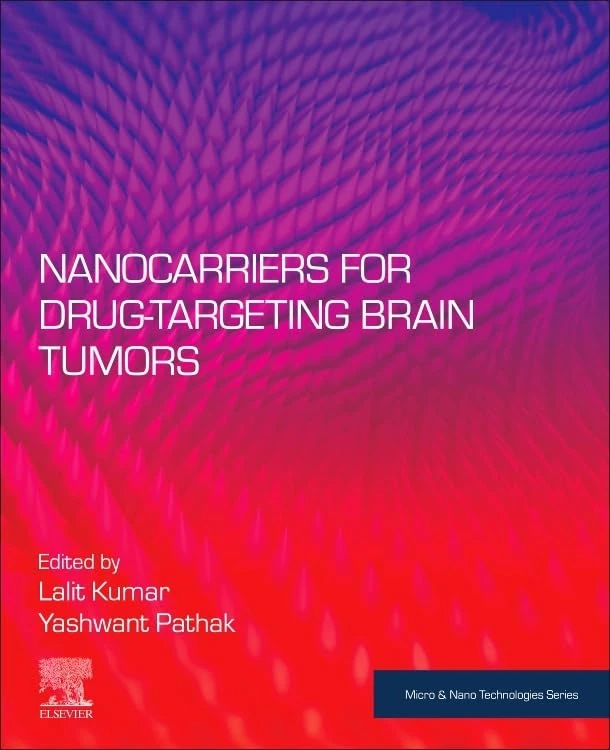 Nanocarriers for Drug-Targeting Brain Tumors (Micro and Nano Technologies)