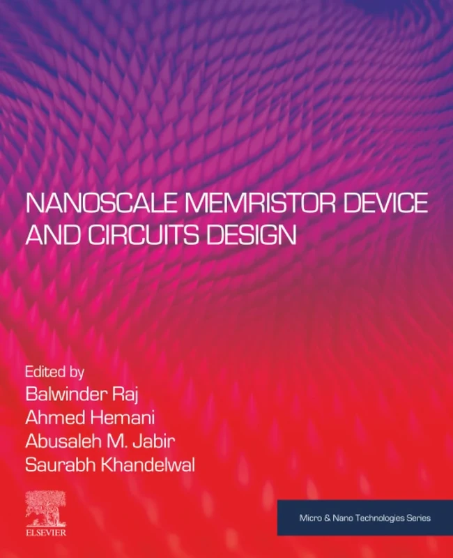 Nanoscale Memristor Device and Circuits Design (Micro and Nano Technologies)
