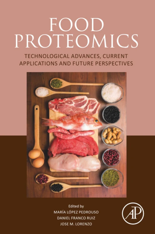 Food Proteomics: Technological Advances, Current Applications and Future Perspectives