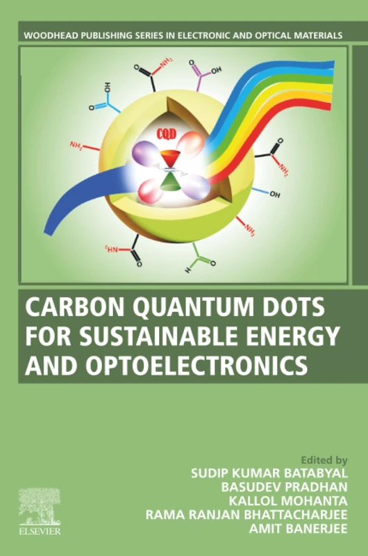 Carbon Quantum Dots for Sustainable Energy and Optoelectronics (Woodhead Publishing Series in Electronic and Optical Materials)
