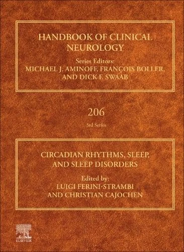 Circadian Rhythms, Sleep, and Sleep Disorders (Volume 206) (Handbook of Clinical Neurology, Volume 206)