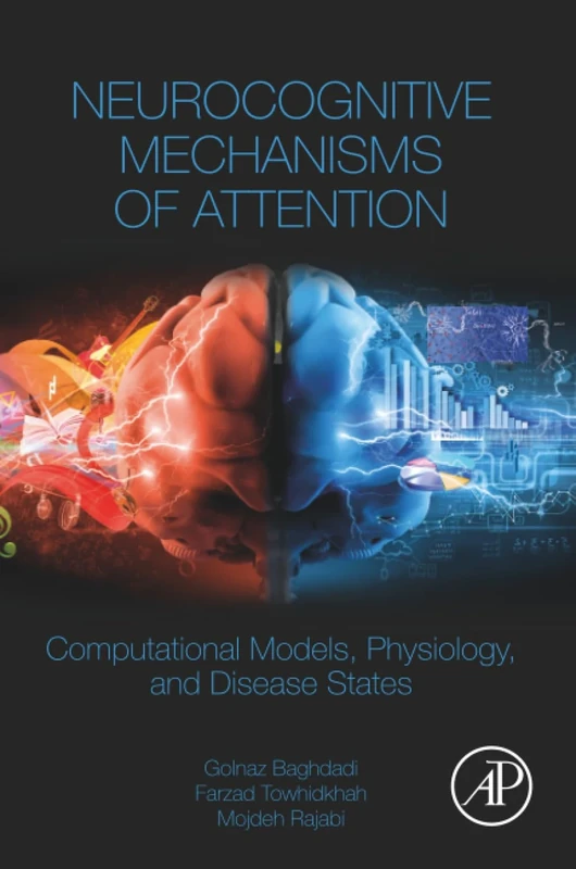 Neurocognitive Mechanisms of Attention: Computational Models, Physiology, and Disease States