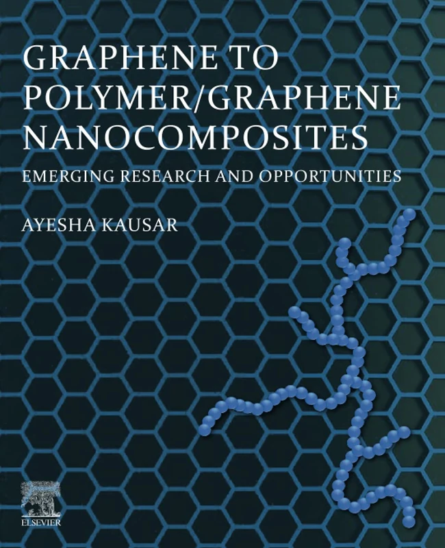 Graphene to Polymer/Graphene Nanocomposites: Emerging Research and Opportunities