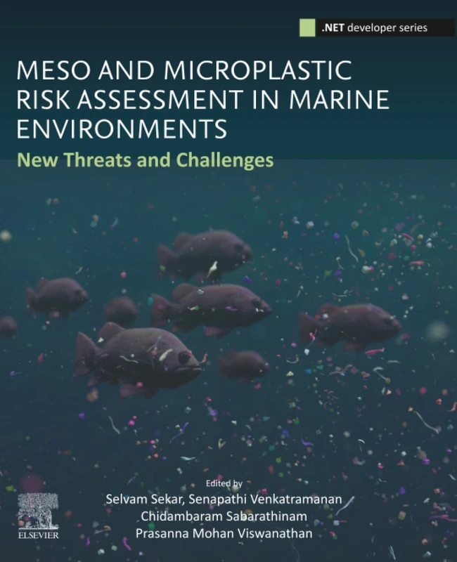 Meso and Microplastic Risk Assessment in Marine Environments: New Threats and Challenges (.NET Developers Series)