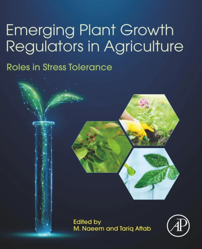 Academic Press - Emerging Plant Growth Regulators in Agriculture