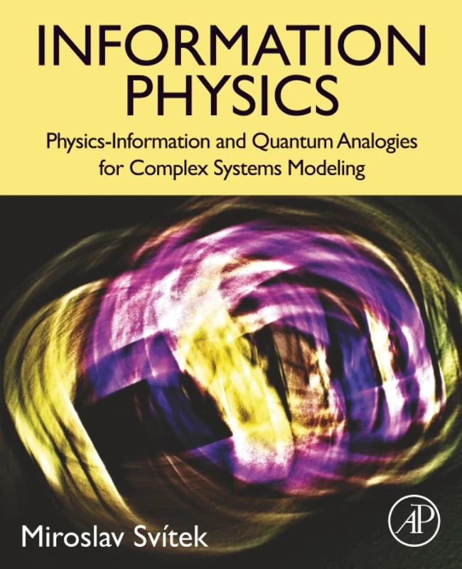 Information Physics: Physics-Information and Quantum Analogies for Complex Systems Modeling
