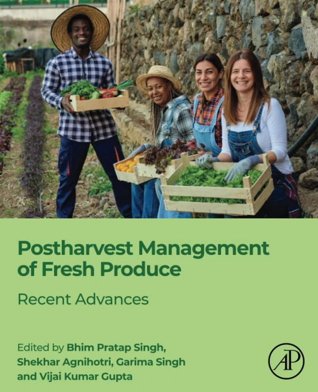 Postharvest Management of Fresh Produce: Recent Advances