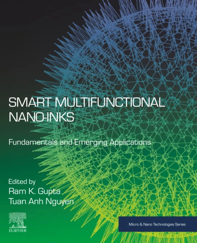 Smart Multifunctional Nano-inks: Fundamentals and Emerging Applications (Micro and Nano Technologies)