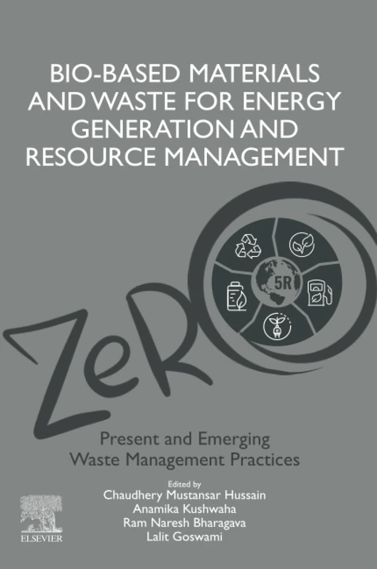 Bio-Based Materials and Waste for Energy Generation and Resource Management: Volume 5 of Advanced Zero Waste Tools: Present and Emerging Waste Management Practices