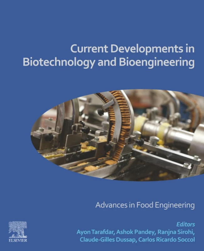 Current Developments in Biotechnology and Bioengineering: Advances in Food Engineering