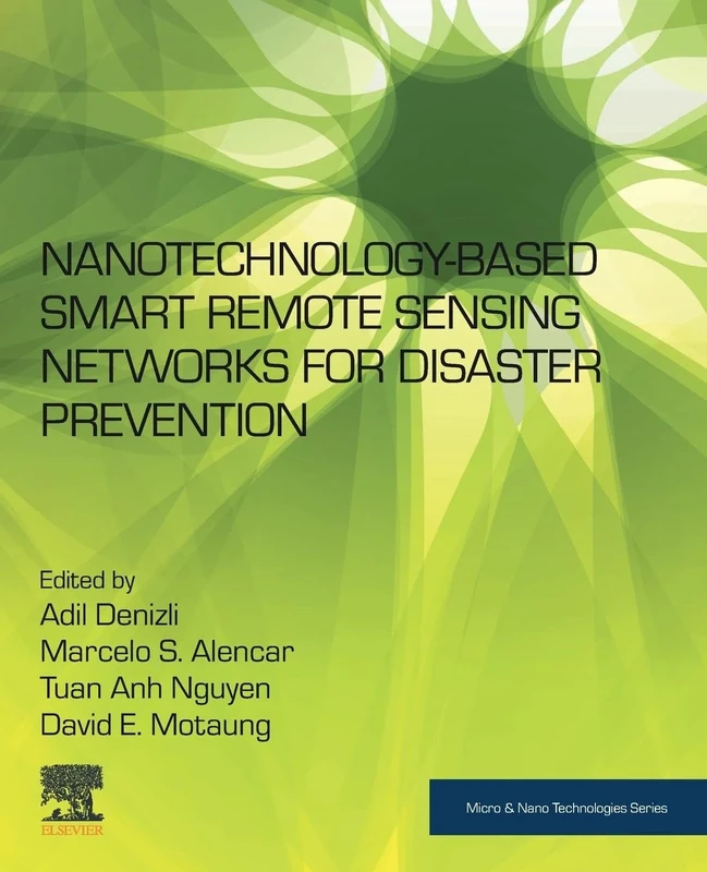 Nanotechnology-Based Smart Remote Sensing Networks for Disaster Prevention (Micro and Nano Technologies)