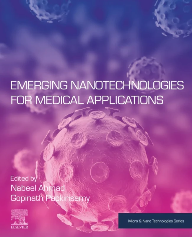 Emerging Nanotechnologies for Medical Applications (Micro and Nano Technologies)