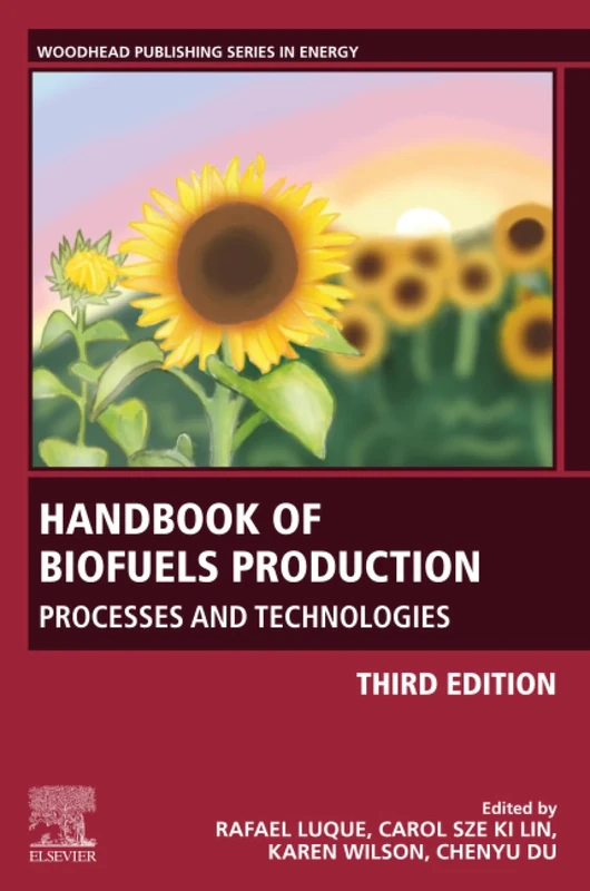 Handbook of Biofuels Production: Processes and Technologies (Woodhead Publishing in Energy)