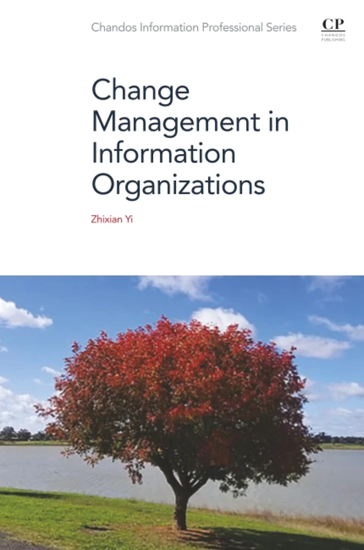 Change Management in Information Organizations (Chandos Information Professional Series) - Image 1