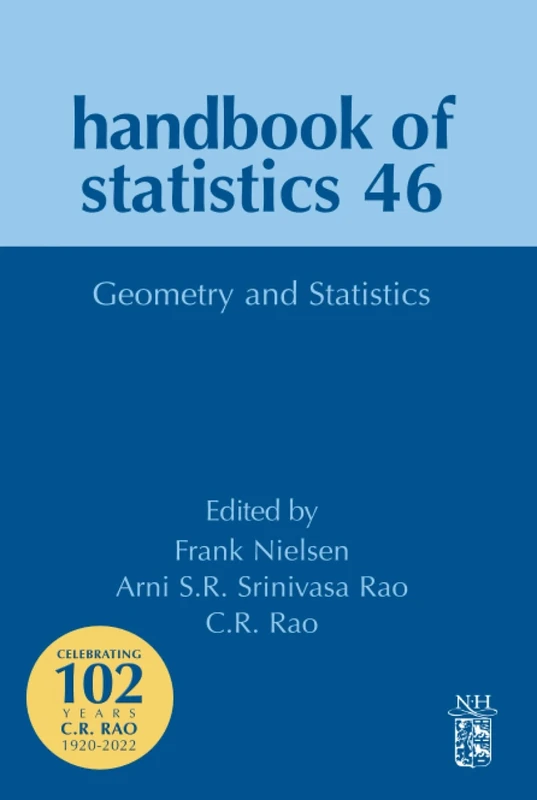 Geometry and Statistics: Volume 46 (Handbook of Statistics, Volume 46)