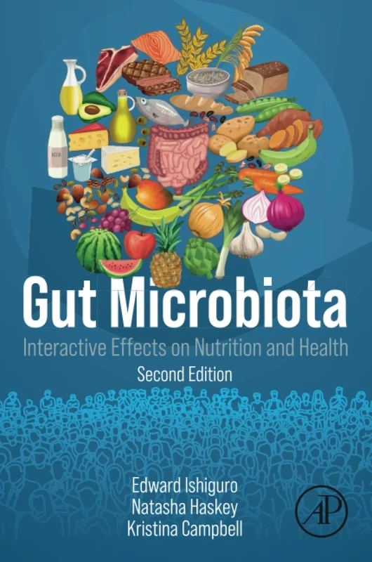 Gut Microbiota: Interactive Effects on Nutrition and Health