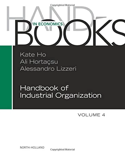 Handbook of Industrial Organization (Volume 4)