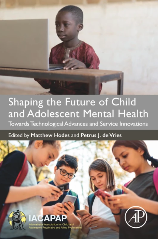 Shaping the Future of Child and Adolescent Mental Health: Towards Technological Advances and Service Innovations