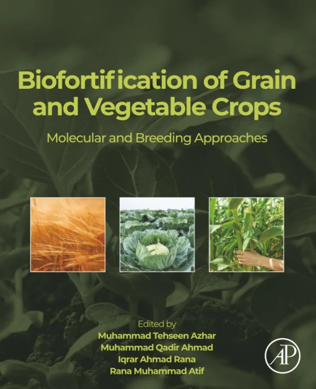 Biofortification of Grain and Vegetable Crops: Molecular and Breeding Approaches