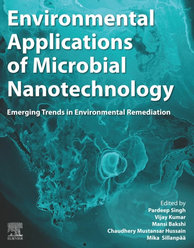 Environmental Applications of Microbial Nanotechnology: Emerging Trends in Environmental Remediation