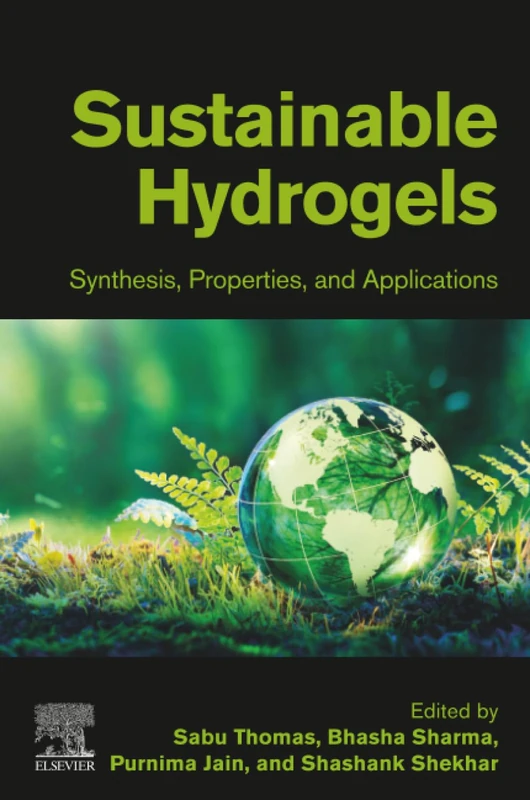 Sustainable Hydrogels: Synthesis, Properties, and Applications