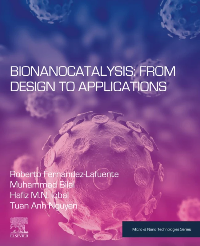 Bionanocatalysis: From Design to Applications (Micro and Nano Technologies)
