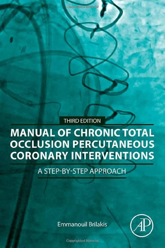 Manual of Chronic Total Occlusion Percutaneous Coronary Interventions: A Step-by-Step Approach