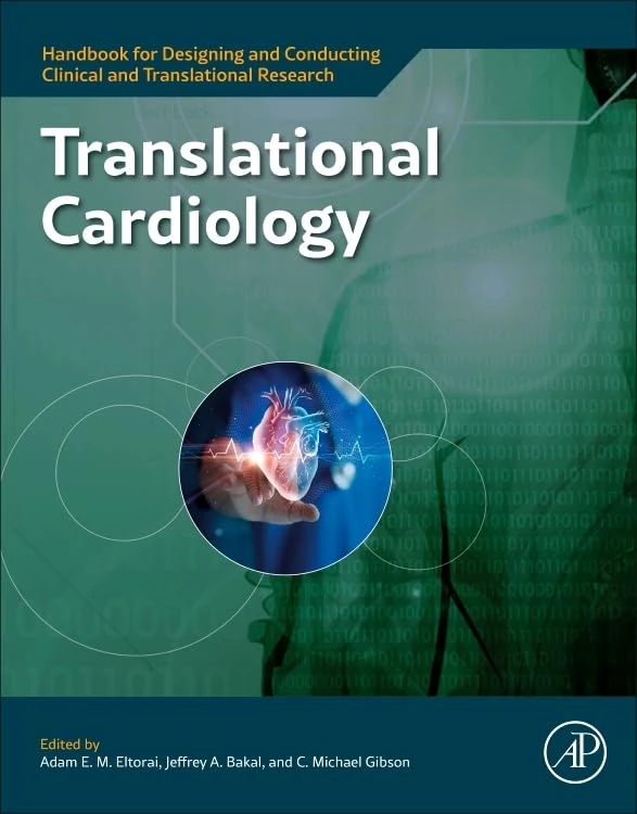 Translational Cardiology (Handbook for Designing and Conducting Clinical and Translational Research)