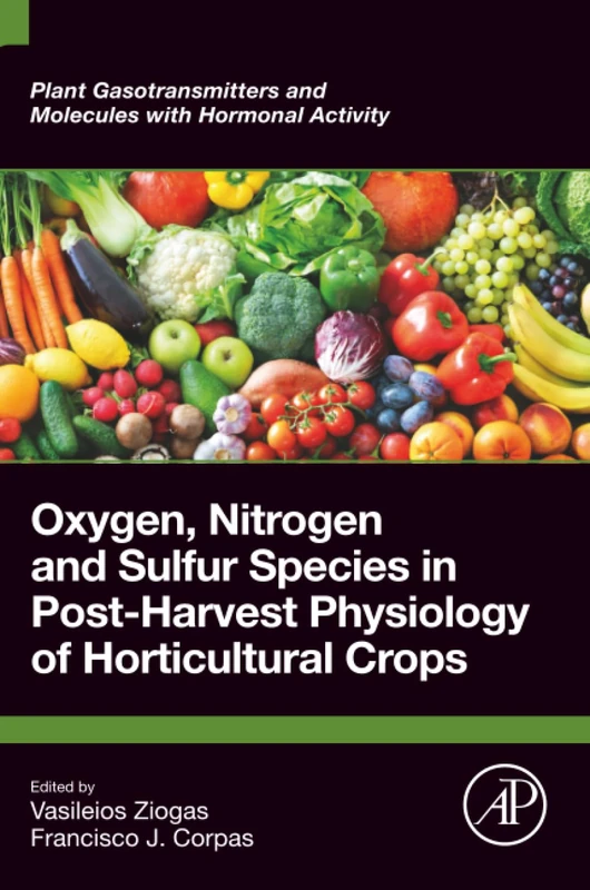 Oxygen, Nitrogen and Sulfur Species in Post-Harvest Physiology of Horticultural Crops (PLANT GASOTRANSMITTERS AND MOLECULES WITH HORMONAL ACTIVITY)