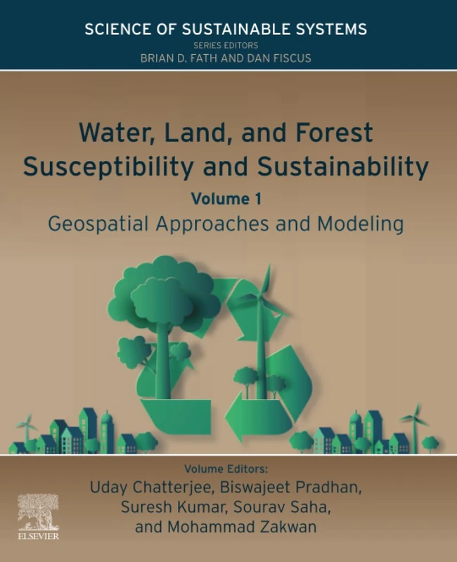 Water, Land, and Forest Susceptibility and Sustainability: Geospatial Approaches and Modeling (Science of Sustainable Systems)