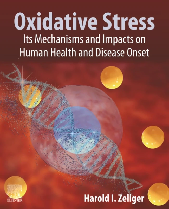Oxidative Stress: Its Mechanisms, Impacts on Human Health and Disease Onset: Its Mechanisms and Impacts on Human Health and Disease Onset