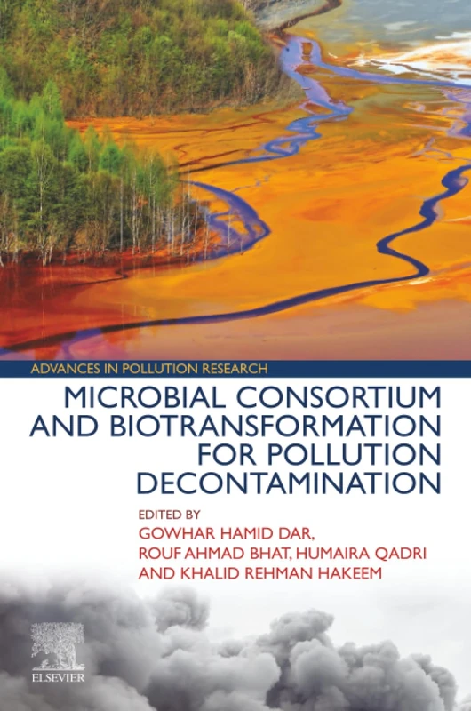 Microbial Consortium and Biotransformation for Pollution Decontamination (Advances in Pollution Research)