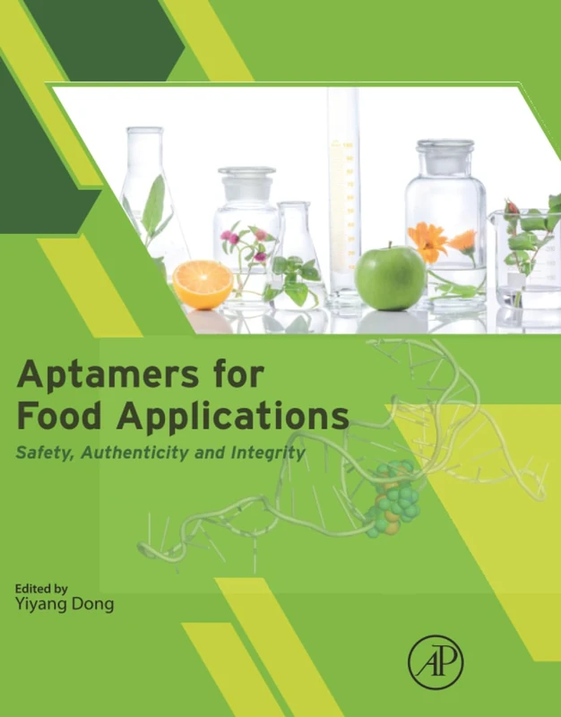 Aptamers for Food Applications: Safety, Authenticity, and Integrity