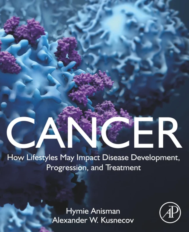 Academic Press - Cancer: Lifestyle Impact on Disease & Treatment