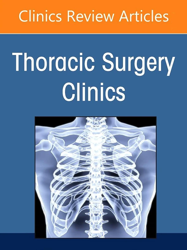 Social Disparities in Thoracic Surgery, An Issue of Thoracic Surgery Clinics (Volume 32-1) (The Clinics: Internal Medicine, Volume 32-1)