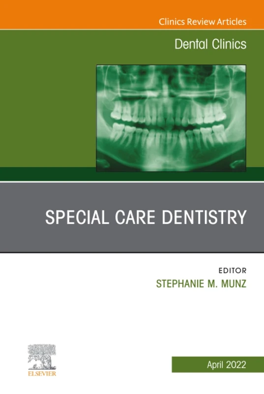 Special Care Dentistry, An Issue of Dental Clinics of North America: Volume 66-2 (The Clinics: Internal Medicine, Volume 66-2)