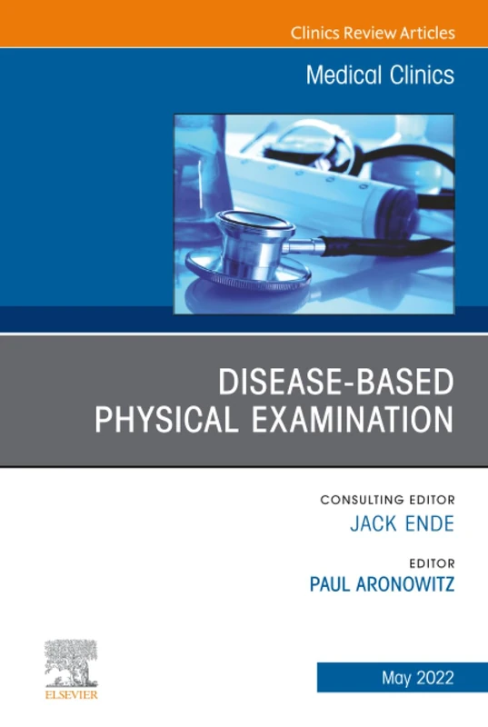 Diseases and the Physical Examination, An Issue of Medical Clinics of North America: Volume 106-3 (The Clinics: Internal Medicine, Volume 106-3)