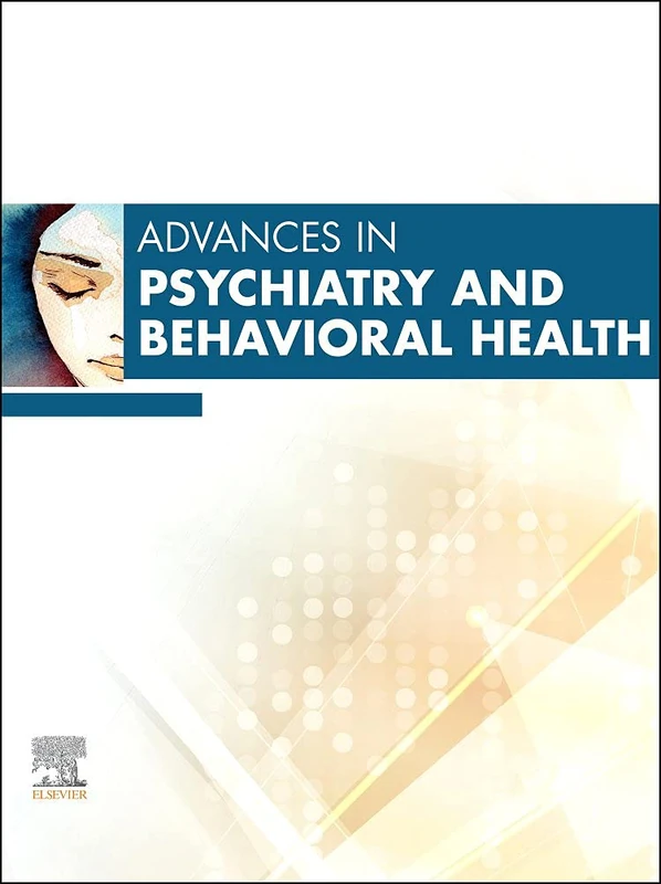 Advances in Psychiatry and Behavioral Heath, 2022 (Volume 2-1) (Advances, Volume 2-1)