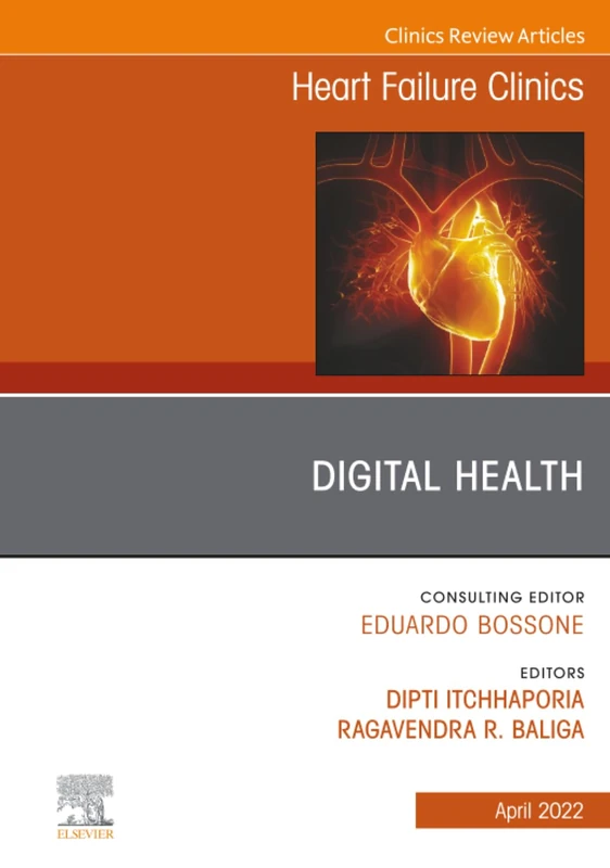 Digital Health, An Issue of Heart Failure Clinics: Volume 18-2 (The Clinics: Internal Medicine, Volume 18-2)