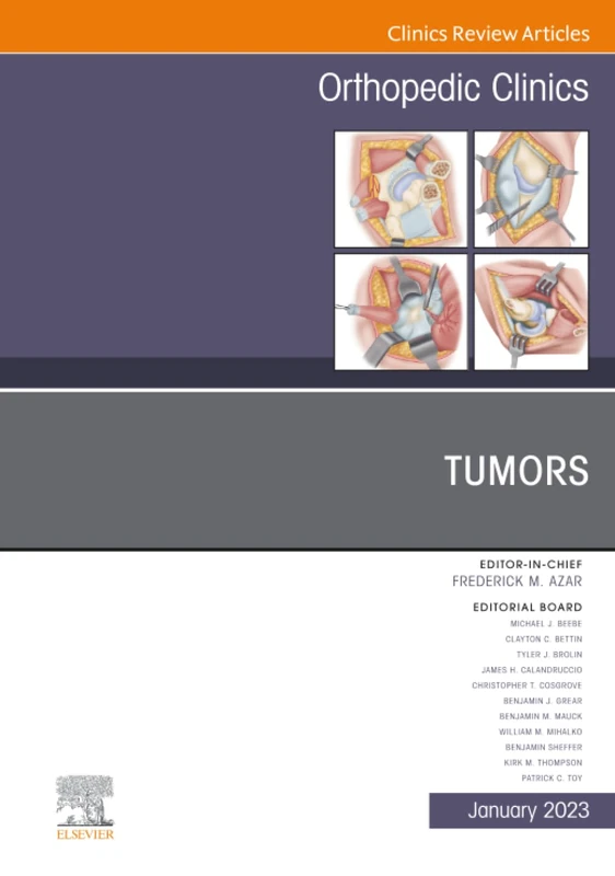 Tumors, An Issue of Orthopedic Clinics: Volume 54-1 (The Clinics: Orthopedics, Volume 54-1)