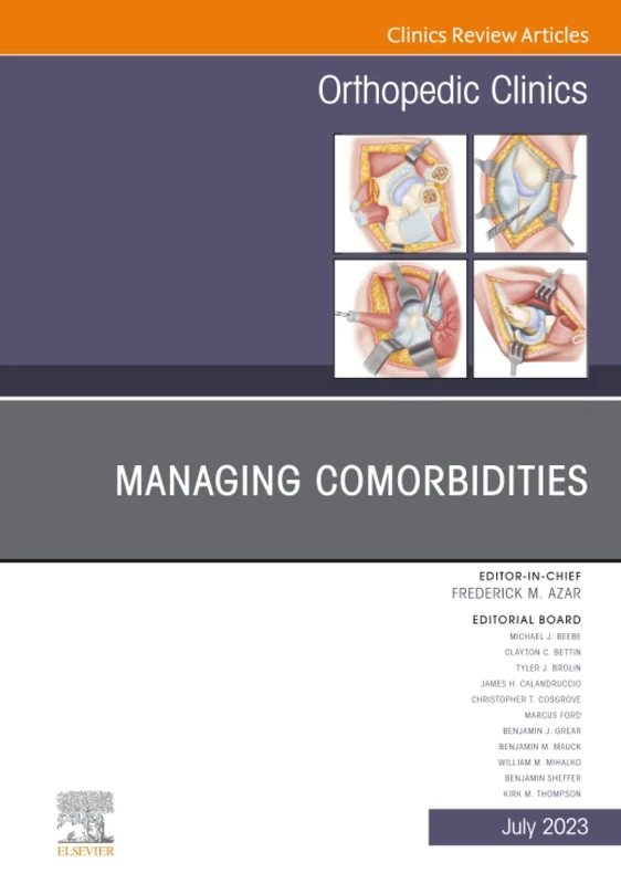 Managing Comorbidities, An Issue of Orthopedic Clinics: Volume 54-3 (The Clinics: Orthopedics, Volume 54-3)