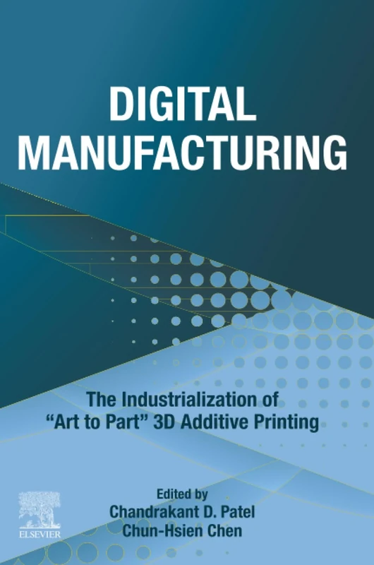 Digital Manufacturing: The Industrialization of "Art to Part" 3D Additive Printing