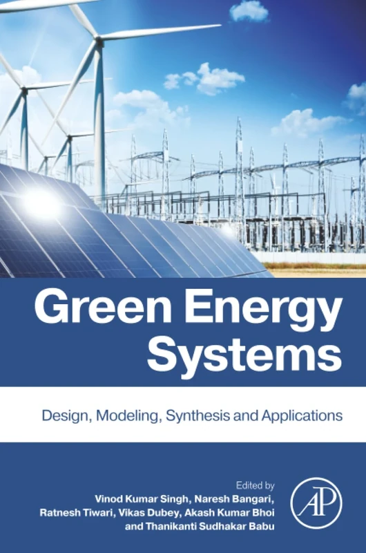 Green Energy Systems: Design, Modelling, Synthesis and Applications