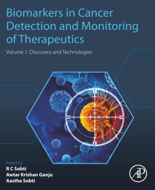 Biomarkers in Cancer Detection and Monitoring of Therapeutics: Volume 1: Discovery and Technologies