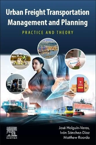 Urban Freight Transportation Management and Planning: Practice and Theory