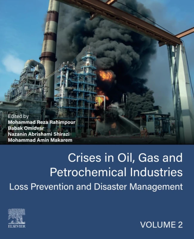 Crises in Oil, Gas and Petrochemical Industries: Loss Prevention and Disaster Management